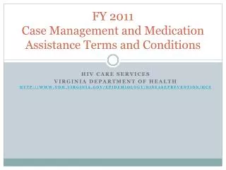FY 2011 Case Management and Medication Assistance Terms and Conditions