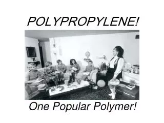 POLYPROPYLENE!