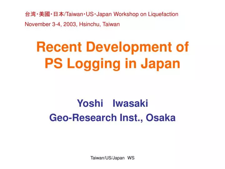recent development of ps logging in japan
