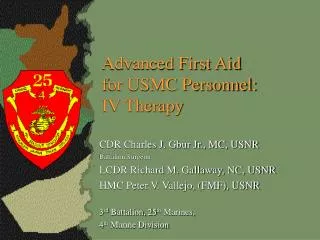 Advanced First Aid for USMC Personnel: IV Therapy