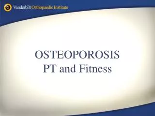 OSTEOPOROSIS PT and Fitness