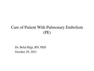 Care of Patient With Pulmonary Embolism (PE)