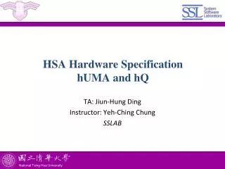 HSA Hardware Specification hUMA and hQ