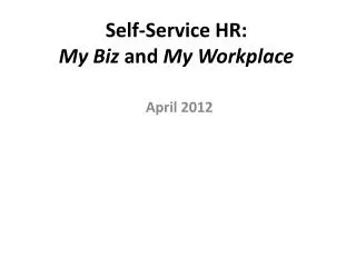 Self-Service HR: My Biz and My Workplace