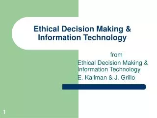 Ethical Decision Making &amp; Information Technology