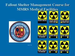 Fallout Shelter Management Course for MMRS Medical Facilities