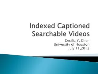 Indexed Captioned Searchable Videos