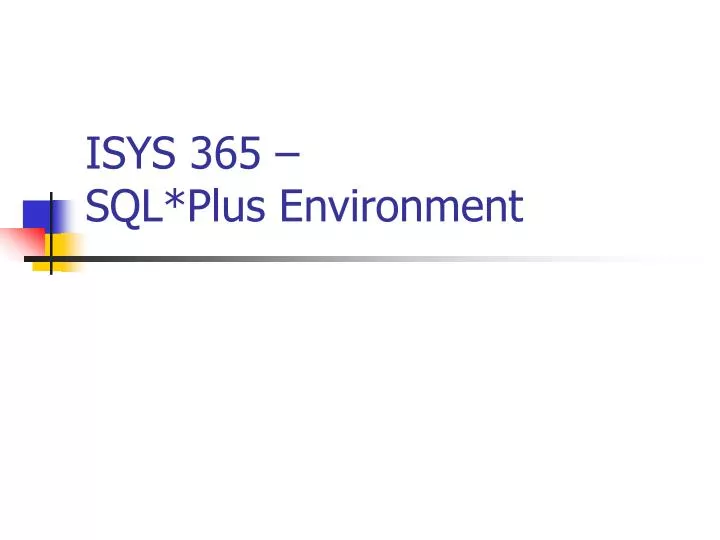 isys 365 sql plus environment
