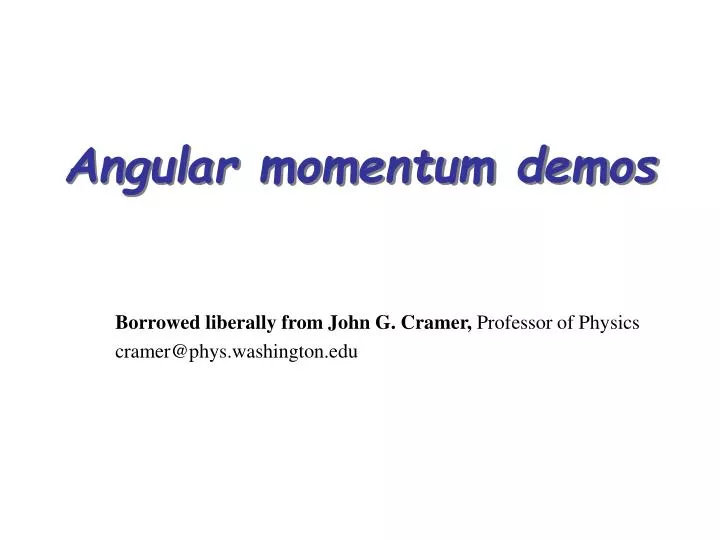 angular momentum demos