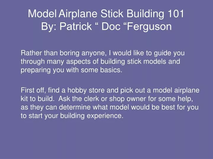 model airplane stick building 101 by patrick doc ferguson