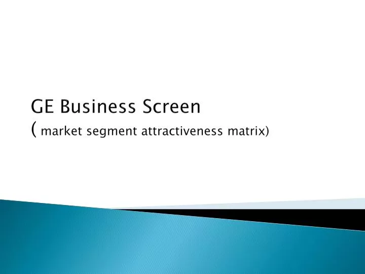 ge business screen market segment attractiveness matrix