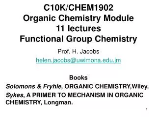C10K/CHEM1902 Organic Chemistry Module 11 lectures Functional Group Chemistry