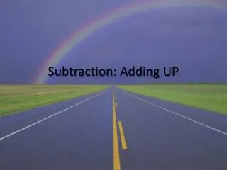 Subtraction: Adding UP