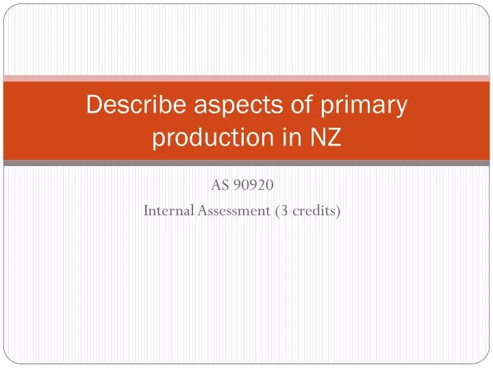 describe aspects of primary production in nz