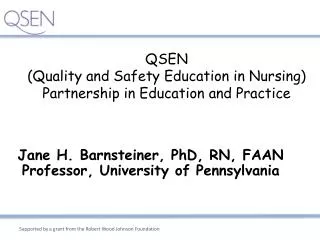 QSEN (Quality and Safety Education in Nursing) Partnership in Education and Practice