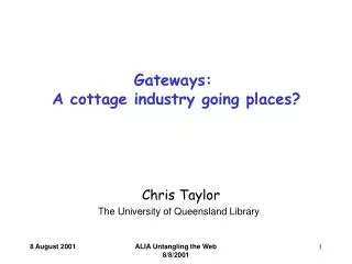 Gateways: A cottage industry going places?