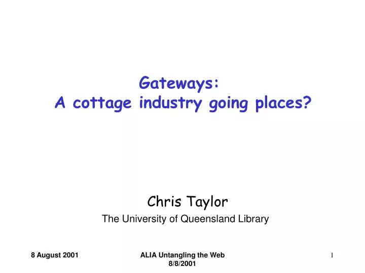 gateways a cottage industry going places