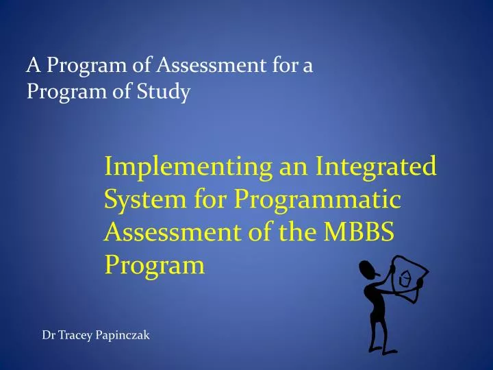 implementing an integrated system for programmatic assessment of the mbbs program