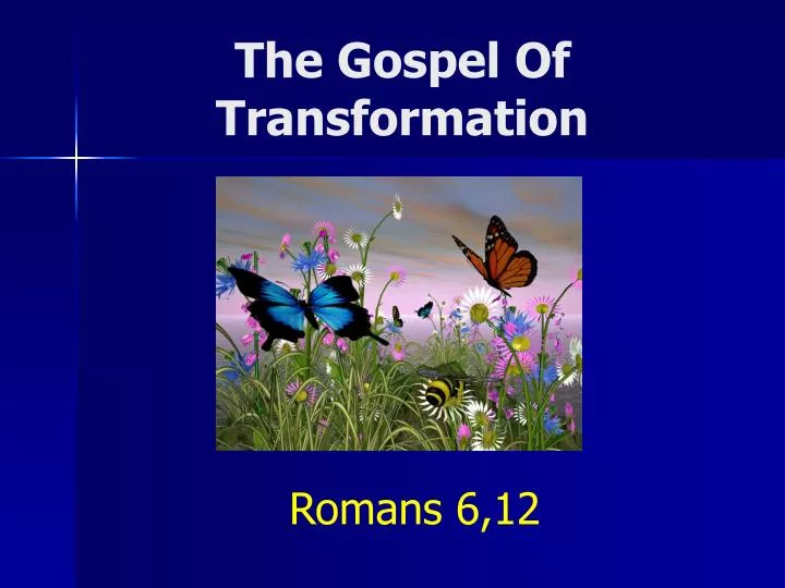 the gospel of transformation