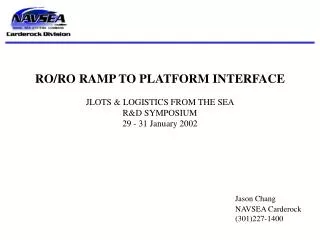 RO/RO RAMP TO PLATFORM INTERFACE JLOTS &amp; LOGISTICS FROM THE SEA R&amp;D SYMPOSIUM