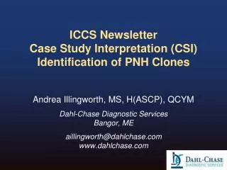ICCS Newsletter Case Study Interpretation (CSI) Identification of PNH Clones