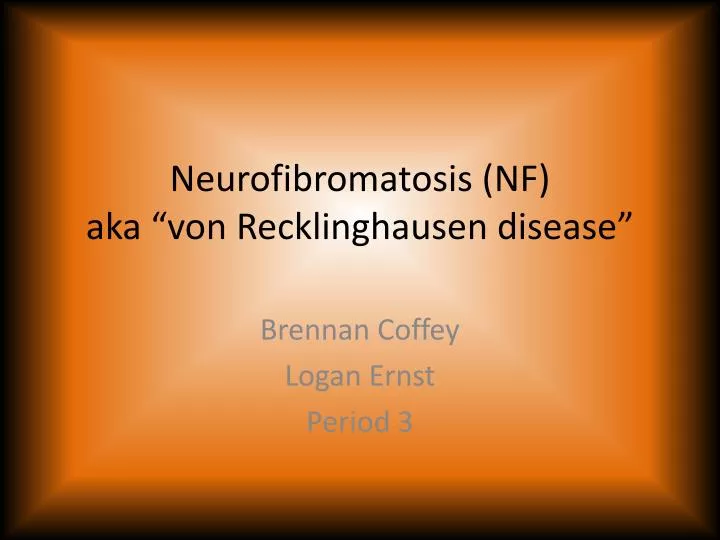 neurofibromatosis nf aka von recklinghausen disease