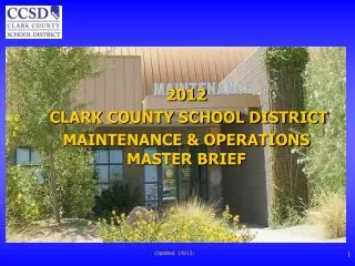 2012 CLARK COUNTY SCHOOL DISTRICT MAINTENANCE &amp; OPERATIONS MASTER BRIEF