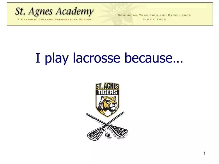 i play lacrosse because