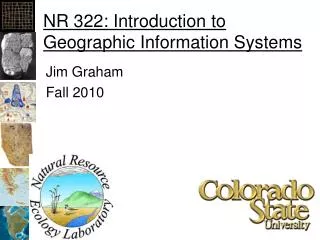 NR 322: Introduction to Geographic Information Systems