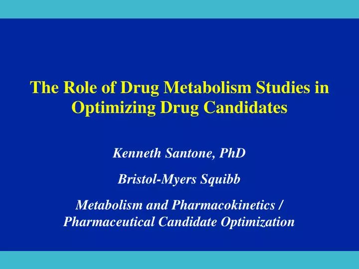 the role of drug metabolism studies in optimizing drug candidates