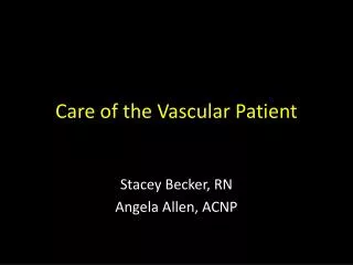 Care of the Vascular Patient