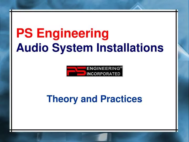 ps engineering audio system installations