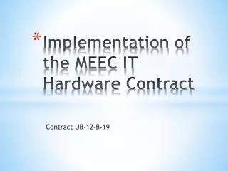 Implementation of the MEEC IT Hardware Contract