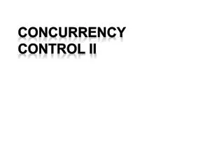 Concurrency control II
