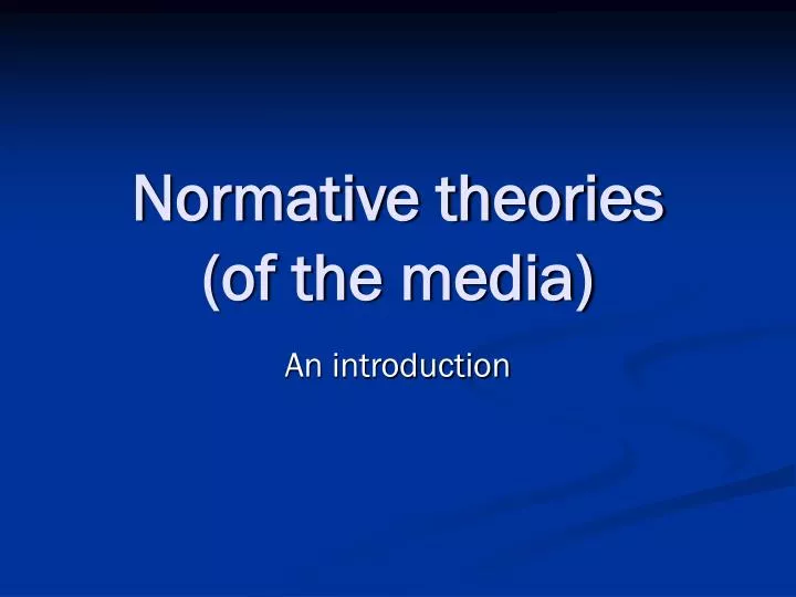 normative theories of the media