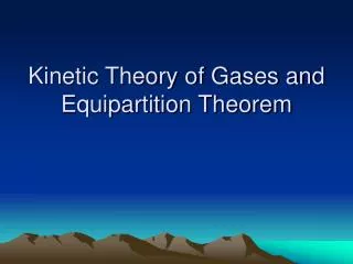 Kinetic Theory of Gases and Equipartition Theorem