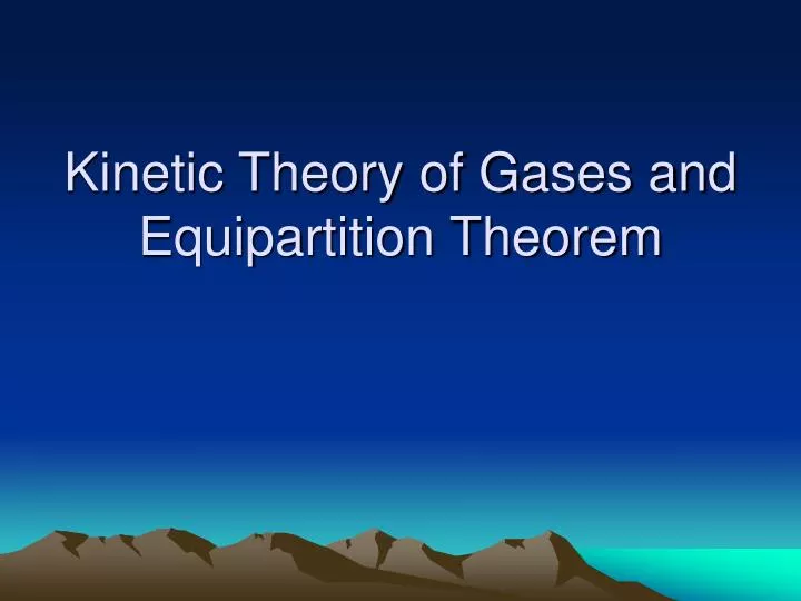 kinetic theory of gases and equipartition theorem