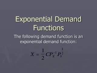 Exponential Demand Functions