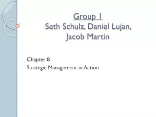 Group 1 Seth Schulz, Daniel Lujan, Jacob Martin