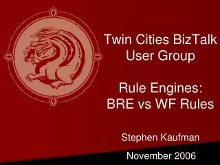 Twin Cities BizTalk User Group Rule Engines: BRE vs WF Rules