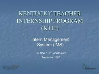 KENTUCKY TEACHER INTERNSHIP PROGRAM (KTIP)