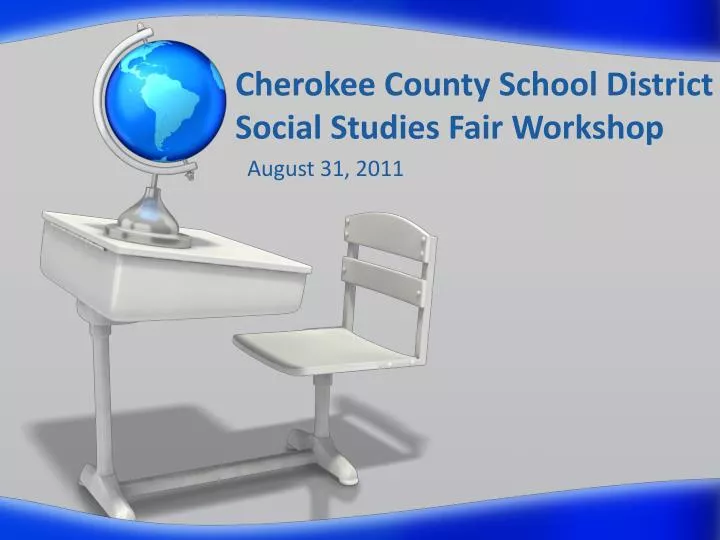 cherokee county school district social studies fair workshop