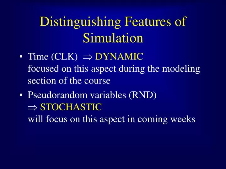distinguishing features of simulation