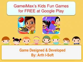 GameiMax’s Kids Fun Games for FREE at Google Play