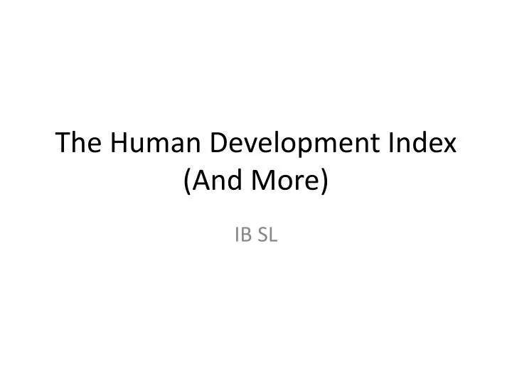 the human development index and more