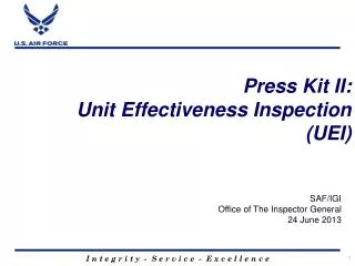 Press Kit II: Unit Effectiveness Inspection (UEI)