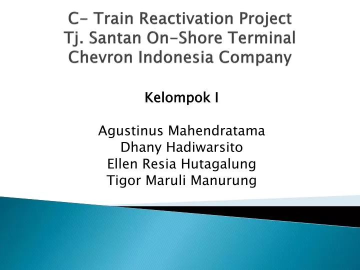 c train reactivation project tj santan on shore terminal chevron indonesia company