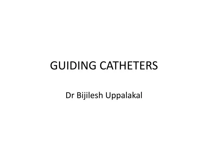 guiding catheters