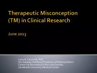 Therapeutic Misconception (TM) in Clinical Research June 2013