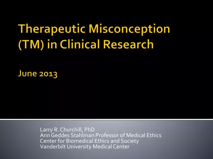 therapeutic misconception tm in clinical research june 2013